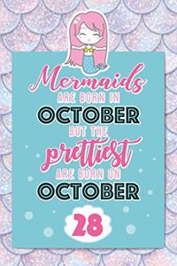Mermaids Are Born In October But The Prettiest Are Born On October 28