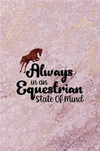 Always In An Equestrian State Of Mind