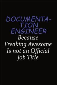 Documentation Engineer Because Freaking Awesome Is Not An Official Job Title