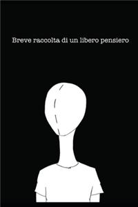 Breve raccolta di un libero pensiero