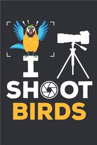 I Shoot Birds