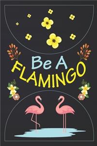 Be A Flamingo