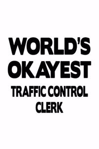 World's Okayest Traffic Control Clerk