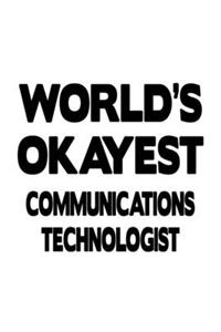 World's Okayest Communications Technologist