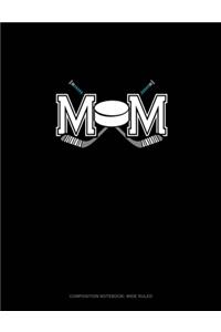 Mom (With Hockey Graphics)