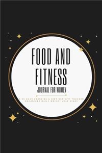 Food and Fitness Journal For Women A 90 Days Exercise & Diet Activity Tracker Organizer Daily Weight Loss Diary