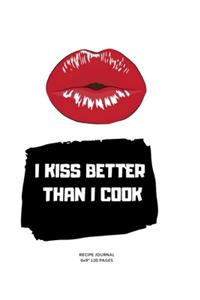 I Kiss Better Than I Cook