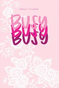 Busy Busy Busy - Weekly Planner