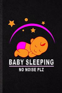 Baby Sleeping No Noise Plz