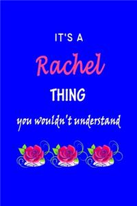 It's A Rachel Thing You Wouldn't Understand