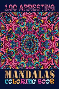 100 Arresting Mandalas Coloring Book