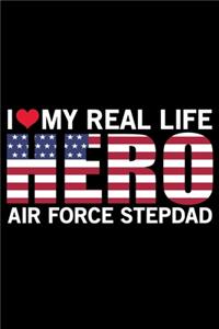 I Love My Real Life Hero Air Force Stepdad
