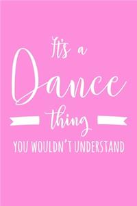 It's a Dance Thing You Wouldn't Understand