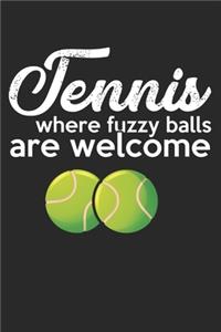 Tennis where the fuzzy balls are welcome
