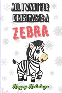 All I Want For Christmas Is A Zebra