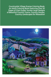 Countryside Village Scenes Coloring Book