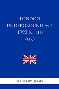 London Underground ACT 1992 (C. III) (Uk)