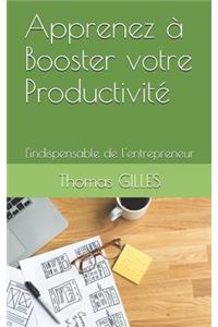 Apprenez À Booster Votre Productivité