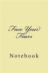 Face Your Fears