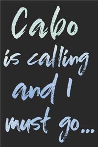 Cabo Is Calling and I Must Go...