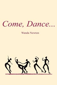 Come, Dance...