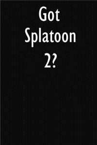 Got Splatoon 2?