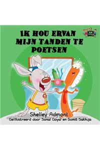Ik hou ervan mijn tanden te poetsen