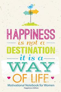 Motivational Notebook for Women (Happiness Edition)