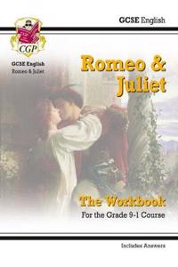 Grade 9-1 GCSE English Shakespeare - Romeo & Juliet Workbook (includes Answers)