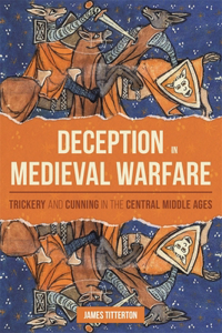 Deception in Medieval Warfare