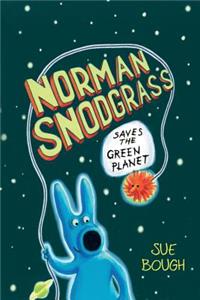 Norman Snodgrass Saves the Green Planet