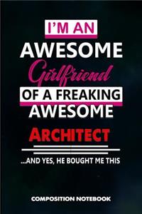 I Am an Awesome Girlfriend of a Freaking Awesome Architect and Yes He Bought Me This