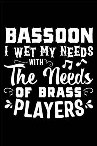 Bassoon I Wet My Needs with the Needs of Brass Players