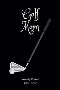 Golf Mom 2019 - 2020 Weekly Planner