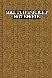 Sketch Pocket Notebook: Sketch Pocket Notebook: Practice Drawing, Paint, Write, Doodle, 6 X 9 Blank Pages: Notes, Sketching Pad, Creative Diary and Journal with Numbered Pages