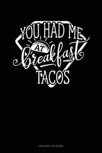You Had Me at Breakfast Tacos