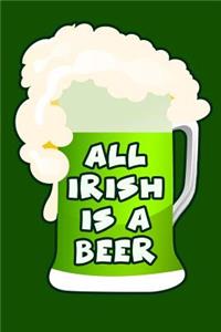 All Irish Is a Beer