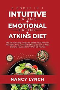 Intuitive Eating + Emotional Eating + Atkins Diet