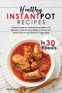 Healthy Instant Pot Recipes in 30 Minutes