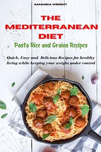 Mediterranean Diet Pasta, Rice and Grains Recipes