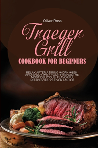 Traeger Grill Cookbook for Beginners