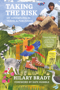 Taking the Risk: Adventures in Travel & Publishing