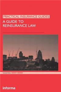 A Guide to Reinsurance Law