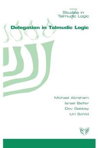 Delegation in Talmudic Logic