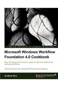 Microsoft Windows Workflow Foundation 4.0 Cookbook