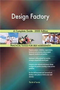 Design Factory A Complete Guide - 2020 Edition