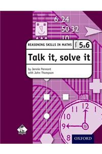 Talk it, solve it - Reasoning Skills in Maths Yrs 5 & 6