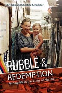 Rubble and Redemption