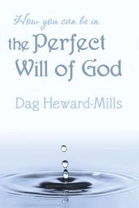 How You Can Be in the Perfect Will of God