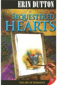 Sequestered Hearts